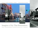 Imagine a City That Remembers : The Albuquerque Rephotography Project - Book