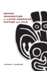 Gothic Imagination in Latin American Fiction and Film - eBook