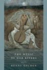 The Music of Her Rivers : Poems - Book