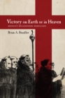 Victory on Earth or in Heaven : Mexico's Religionero Rebellion - eBook