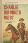 Charlie Siringo's West : An Interpretive Biography - eBook