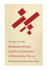 Modernist Poetry and the Limitations of Materialist Theory : The Importance of Constructivist Values - Book