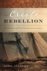 The Creole Rebellion : The Most Successful Slave Revolt in American History - eBook