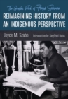Reimagining History from an Indigenous Perspective : The Graphic Work of Floyd Solomon - Book