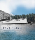 Lake Tahoe : A Rephotographic History - Book