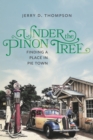 Under the Pinon Tree : Finding a Place in Pie Town - eBook