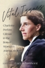 Vital Issues : Charlotte Perkins Gilman in the Boston Woman's Journal, 1904 - Book