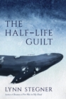 The Half-Life of Guilt : A Novel - Book