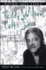 Teddy Wilson Talks Jazz : The Autobiography of Teddy Wilson - eBook