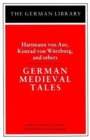 German Medieval Tales: Hartmann von Aue, Konrad von Wurzburg, and others - Book
