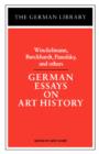 German Essays on Art History: Winckelmann, Burckhardt, Panofsky, and others - Book