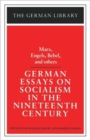 German Essays on Socialism in the Nineteenth Century: Marx, Engels, Bebel, and others - Book