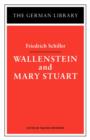 Wallenstein and Mary Stuart: Friedrich Schiller - Book