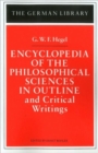 Encyclopedia of the Philosophical Sciences in Outline and Critical Writings: G.W.F. Hegel - Book