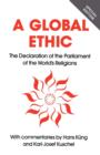 Global Ethic : The Declaration of the Parliament of the World's Religions - Book