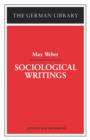 Sociological Writings: Max Weber - Book