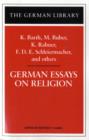 German Essays on Religion: K. Barth, M. Buber, K. Rahner, F.D.E. Schleiermacher, and others - Book