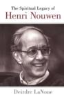 The Spiritual Legacy of Henri Nouwen - Book