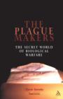 Plague Makers : The Secret World of Biological Warfare Third Edition - Book