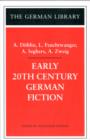 Early 20th-Century German Fiction: A. Doblin, L. Feuchtwanger, A. Seghers, A. Zweig - Book