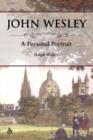 John Wesley : A Personal Portrait - Book