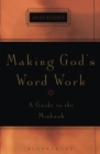 Making God's Word Work : A Guide to the Mishnah - Book