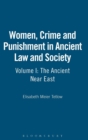 Women, Crime and Punishment in Ancient Law and Society : Volume 1: The Ancient Near East - Book