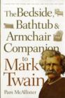 Bedside, Bathtub and Armchair Companion to Mark Twain - Book