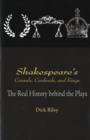Shakespeare's Consuls, Cardinals, and Kings : The Real History Behind the Plays - Book