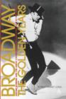 Broadway, the Golden Years : Jerome Robbins and the Great Choreographer-directors, 1940 to the Present - Book