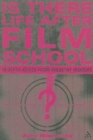 Is There Life After Film School? : In Depth Advice from Industry Insiders - Book