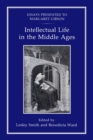 Intellectual Life in the Middle Ages : Essays Presented to Margaret Gibson - eBook