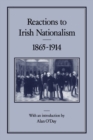 Reactions to Irish Nationalism, 1865-1914 - eBook