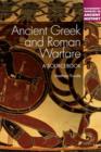 Ancient Greek and Roman Warfare : A Sourcebook - Book