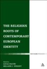 The Religious Roots of Contemporary European Identity - eBook