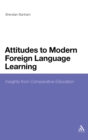 Attitudes to Modern Foreign Language Learning : Insights from Comparative Education - Book