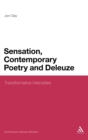 Sensation, Contemporary Poetry and Deleuze : Transformative Intensities - Book