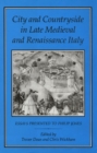 City and Countryside in Late Medieval and Renaissance Italy : Essays Presented to Philip Jones - eBook