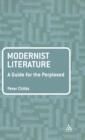 Modernist Literature: A Guide for the Perplexed - Book