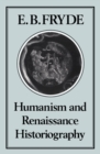 Humanism and Renaissance Historiography - eBook