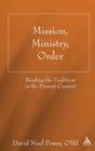 Mission, Ministry, Order : Reading the Tradition in the Present Context - Book