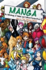 Manga : An Anthology of Global and Cultural Perspectives - Book