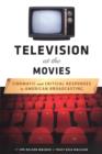 Television at the Movies : Cinematic and Critical Responses to American Broadcasting - Book