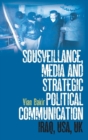Sousveillance, Media and Strategic Political Communication : Iraq, USA, UK - Book