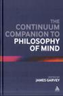 The Continuum Companion to Philosophy of Mind - Book