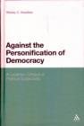 Against the Personification of Democracy : A Lacanian Critique of Political Subjectivity - Book