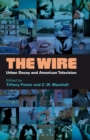 The Wire : Urban Decay and American Television - eBook