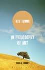 Key Terms in Philosophy of Art - Book