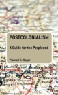 Postcolonialism: A Guide for the Perplexed - Book