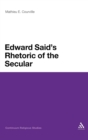 Edward Said's Rhetoric of the Secular - Book